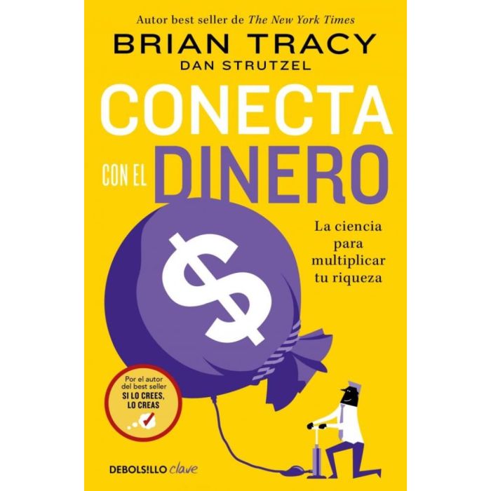 CONECTA CON EL DINERO - LA CIENCIA PARA MULTIPLICAR TU RIQUEZA - TRACY, BRIAN
