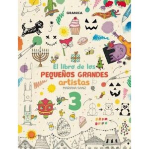 EL LIBRO DE LOS PEQUEÑOS GRANDES ARTISTAS T.3 - SANZ, MARIANA