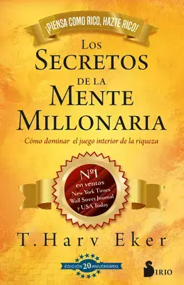 LOS SECRETOS DE LA MENTE MILLONARIA - T. HARV EKER