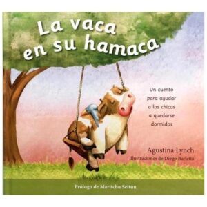 LA VACA EN SU HAMACA - LYNCH, AGUSTINA