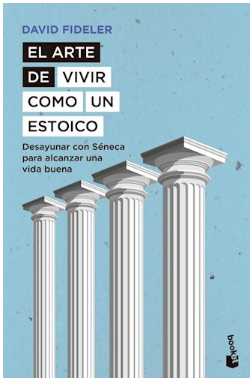 EL ARTE DE VIVIR COMO UN ESTOICO – FIDELER, DAVID