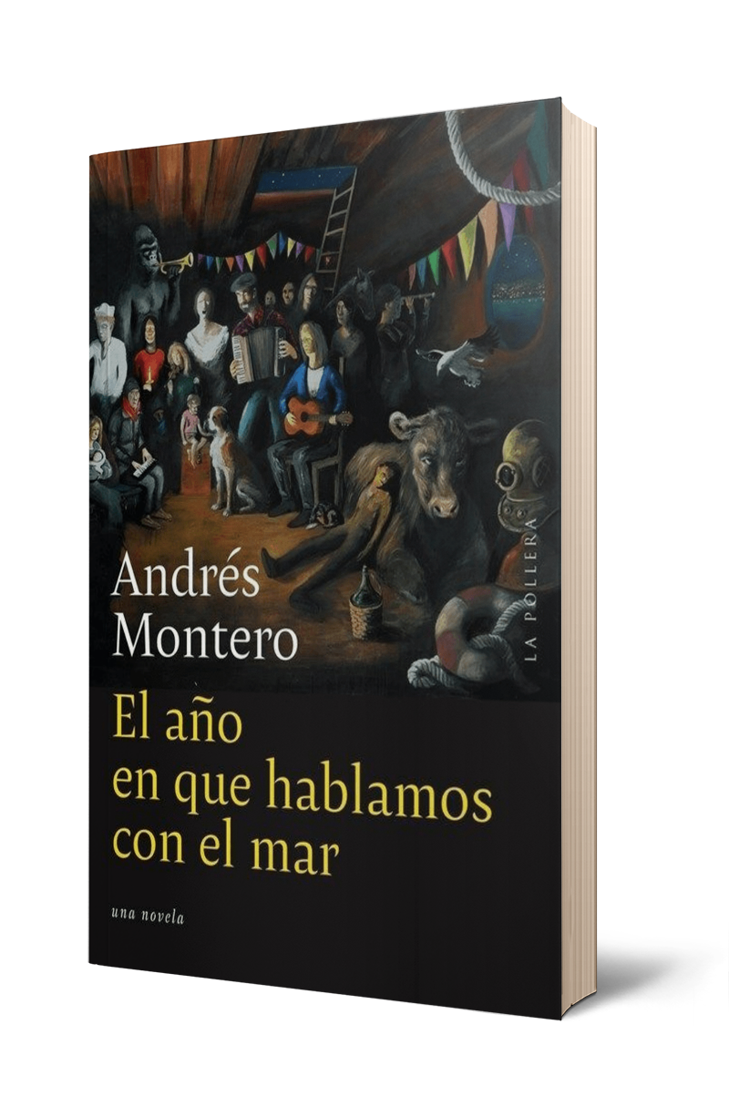 EL AÑO EN QUE HABLAMOS CON EL MAR - ANDRES MONTERO
