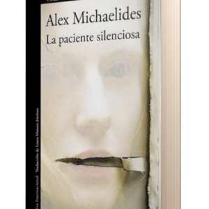 LA PACIENTE SILENCIOSA - MICHAELIDES, ALEX