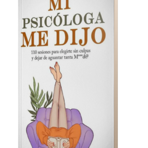 MI PSICOLOGA ME DIJO - 110 SESIONES - KATHERINE HOYER