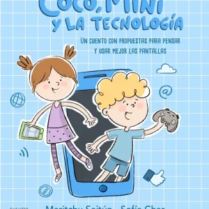 COCO, MINI Y LA TECNOLOGIA - SIETUN, MARITCHU / CHAS, SOFÍA.