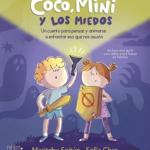 COCO, MINI Y LOS MIEDOS - MARITCHU SEITUN - SOFIA CHAS