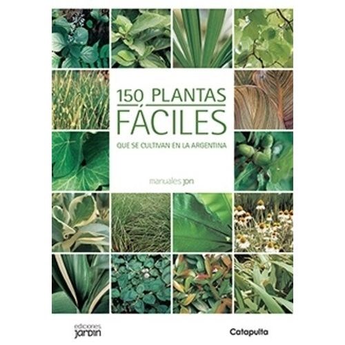 150 PLANTAS FACILES - MANUALES JARDIN - LUCIA CANE