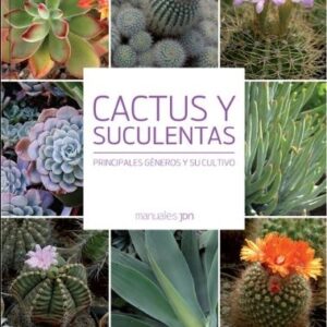 CACTUS Y SUCULENTAS - MANUALES JARDIN - LUCIA CANE