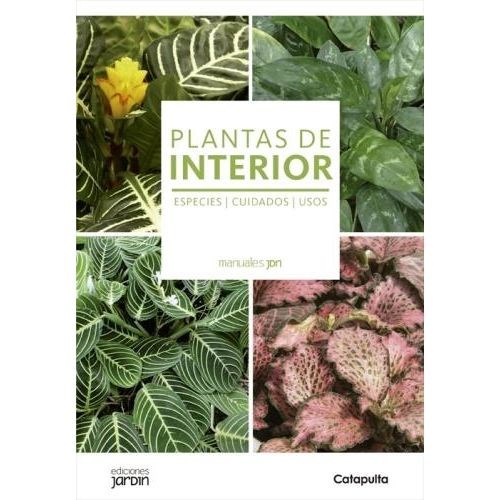 PLANTAS DE INTERIOR - MANUALES JARDIN - LUCÍA CANE