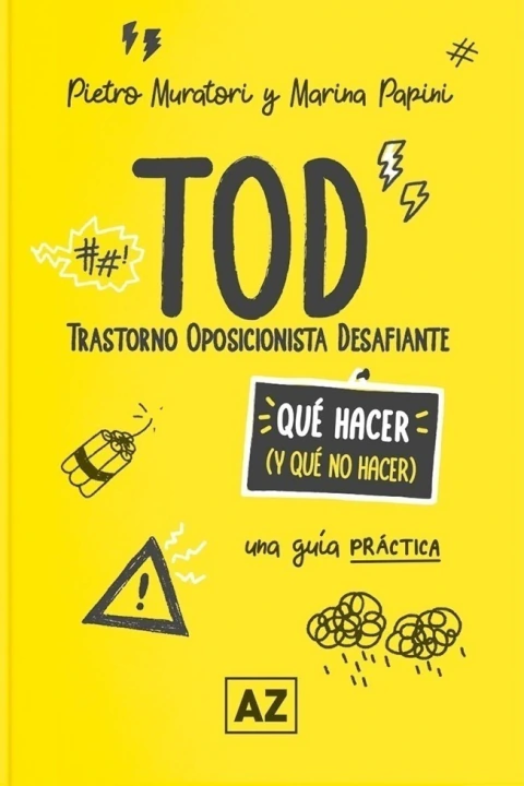 TOD (TRASTORNO OPOSICIONISTA DESAFIANTE) - QUE HACER (Y QUE NO HACER) - MURATORI, PIETRO