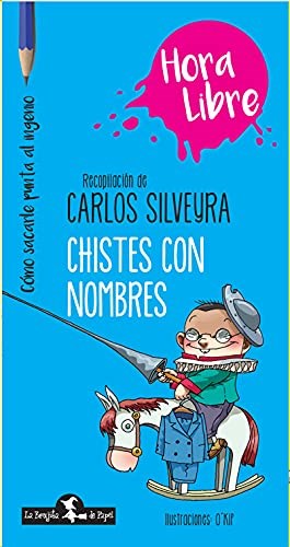 CHISTES CON NOMBRES - CARLOS SILVEYRA