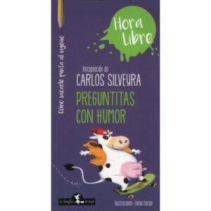 PREGUNTITAS CON HUMOR - CARLOS SILVEYRA