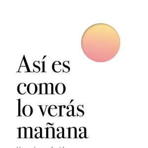ASI ES COMO LO VERAS MAÑANA - ELIZABETH CLAPES