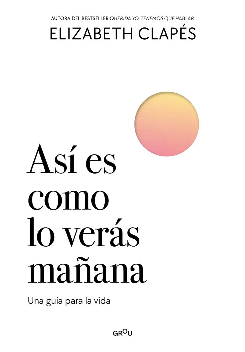 ASI ES COMO LO VERAS MAÑANA - ELIZABETH CLAPES