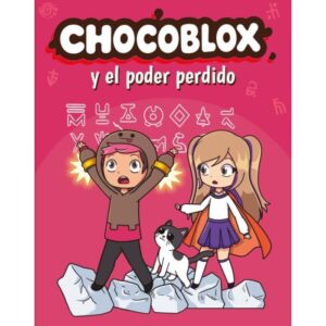 CHOCOBLOX Y EL PODER PERDIDO - DANIEL MORRO