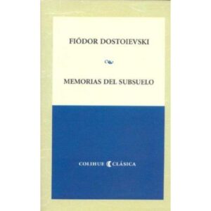 MEMORIAS DEL SUBSUELO - COLIHUE CLASICA