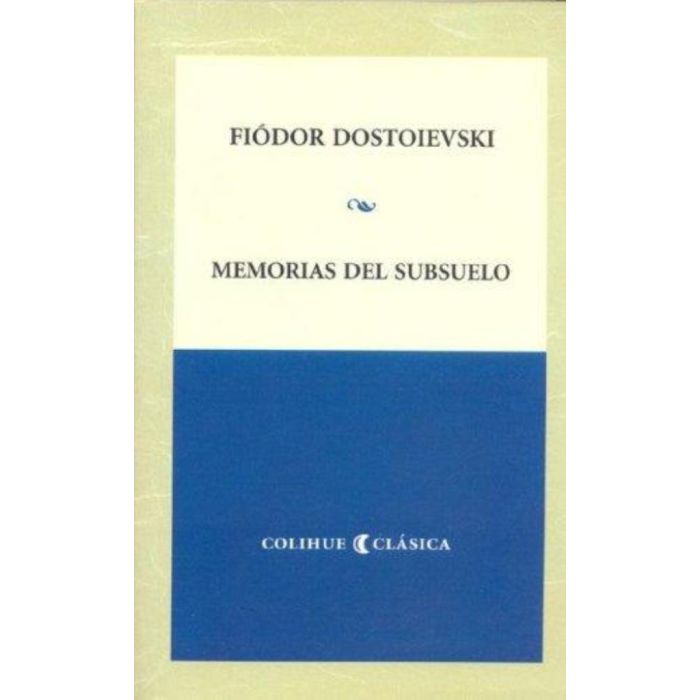 MEMORIAS DEL SUBSUELO - COLIHUE CLASICA