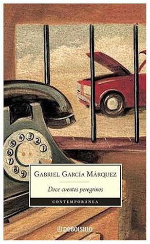 DOCE CUENTOS PEREGRINOS (BOLSILLO) - GABRIEL GARCIA MARQUEZ