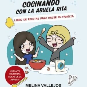 COCINANDO CON LA ABUELA RITA - MELINA VALLEJOS