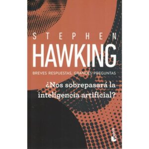 NOS SOBREPASARA LA INTELIGENCIA ARTIFICIAL ? HAWKING, STEPHEN