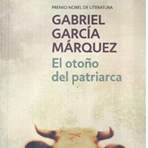 LIBRO EL OTOÑO DEL PATRIARCA - GARCIA MARQUEZ, GABRIEL