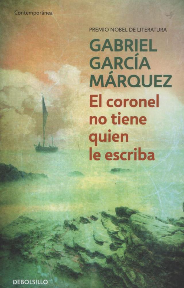 EL CORONEL NO TIENE QUIEN LE ESCRIBA (BOLSILLO) GARCIA MARQUEZ GABRIEL