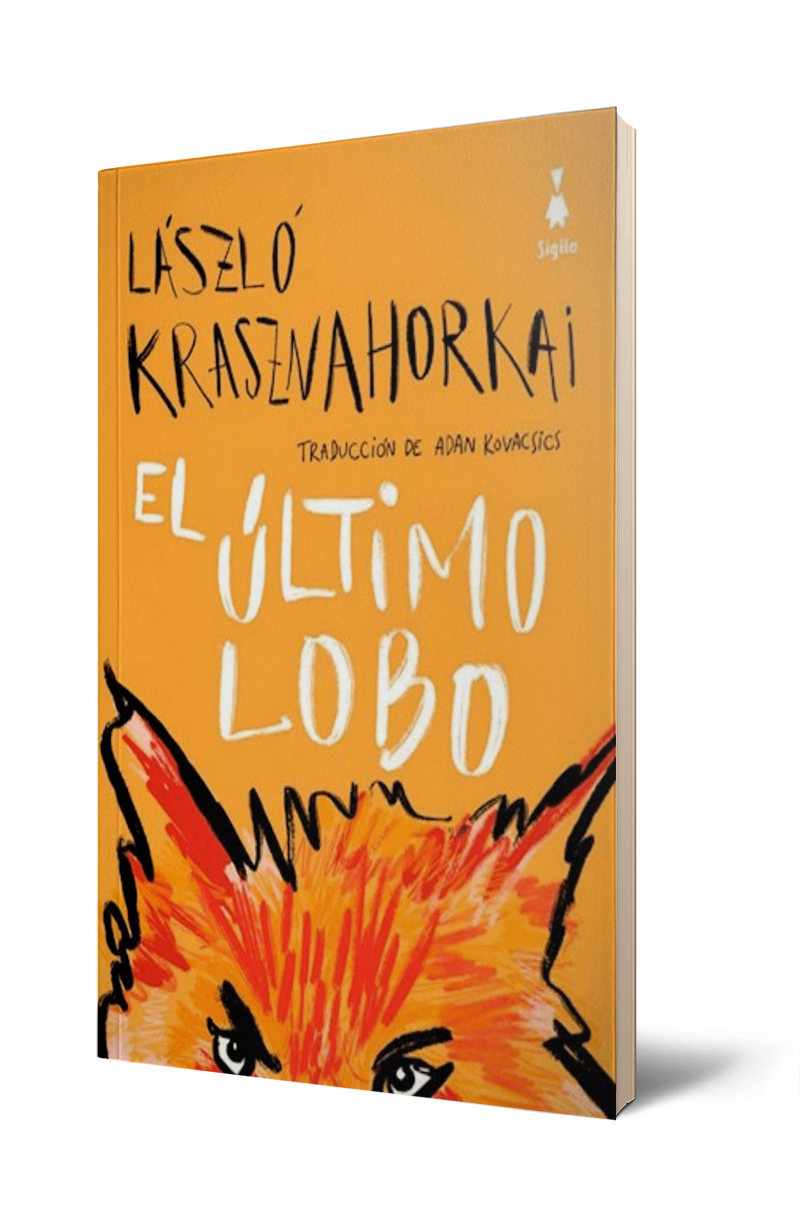 EL ULTIMO LOBO - LASZLO KRASZNAHORKAI