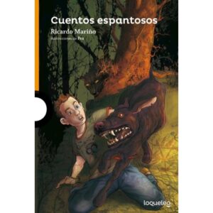 CUENTOS ESPANTOSOS - LOQUELEO NARANJA - MARIÑO, RICARDO JESUS