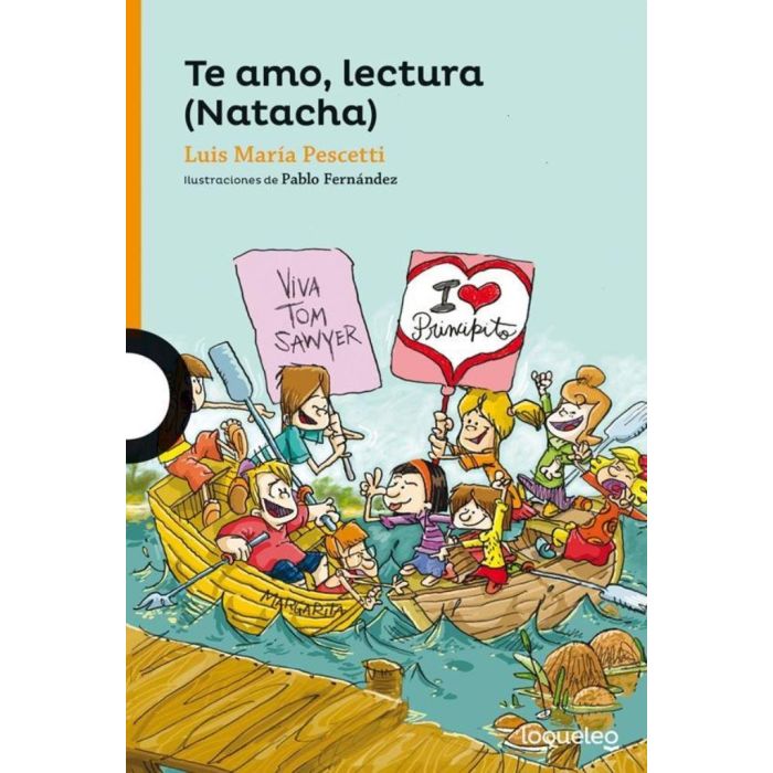 TE AMO, LECTURA (NATACHA) - LOQUELEO NARANJA - PESCETTI, LUIS MARIA