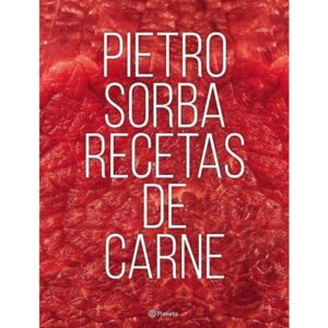 RECETAS DE CARNE - SORBA, PIETRO