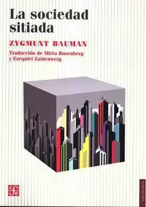 LA SOCIEDAD SITIADA - ZYGMUNT BAUMAN