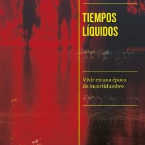 TIEMPOS LIQUIDOS - ZYGMUNT BAUMAN