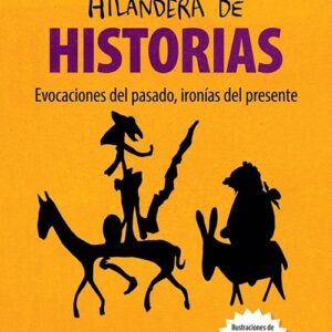 HILANDERAS DE HISTORIA - MALAMUD, ELINA