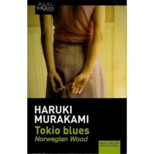 TOKIO BLUES/NORWEGIAN WOOD - MURAKAMI, HARUKI