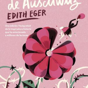 BAILARINA DE AUSCHWITZ, LA - EDITH EGER