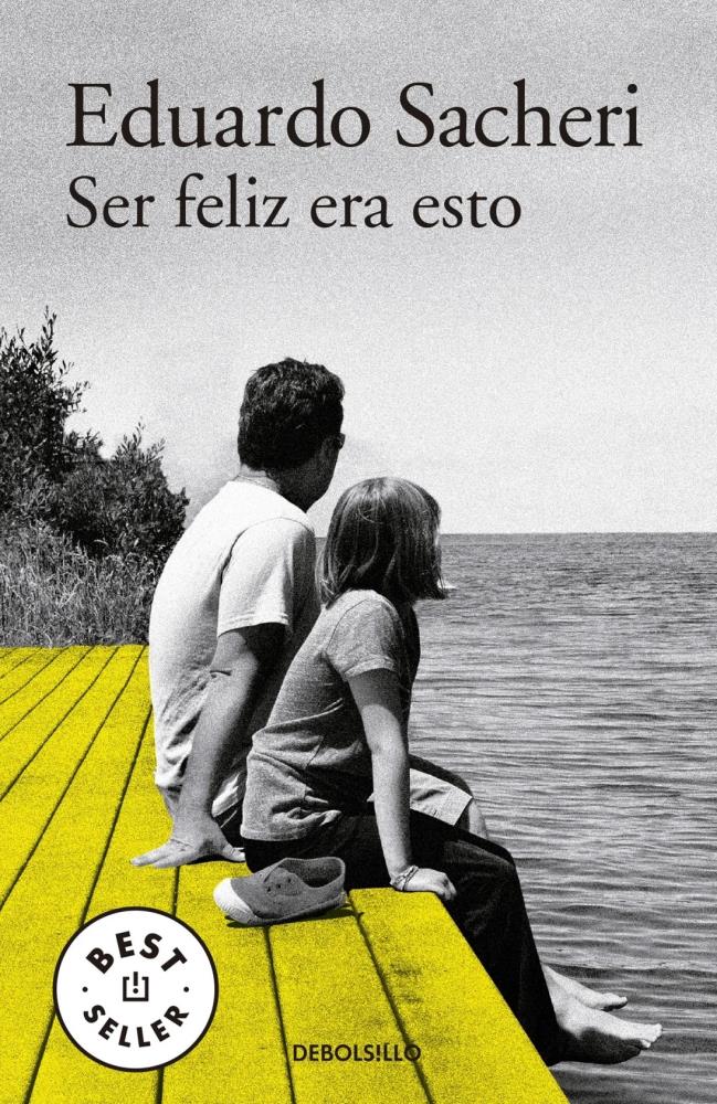 SER FELIZ ERA ESTO - EDUARDO SACHERI