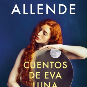CUENTOS DE EVA LUNA - ALLENDE, ISABEL .-