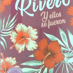 Y ELLOS SE FUERON - RIVERO, VIVIANA.-