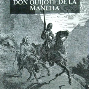DON QUIJOTE DE LA MANCHA - MIGUEL DE CERVANTES SAAVEDRA