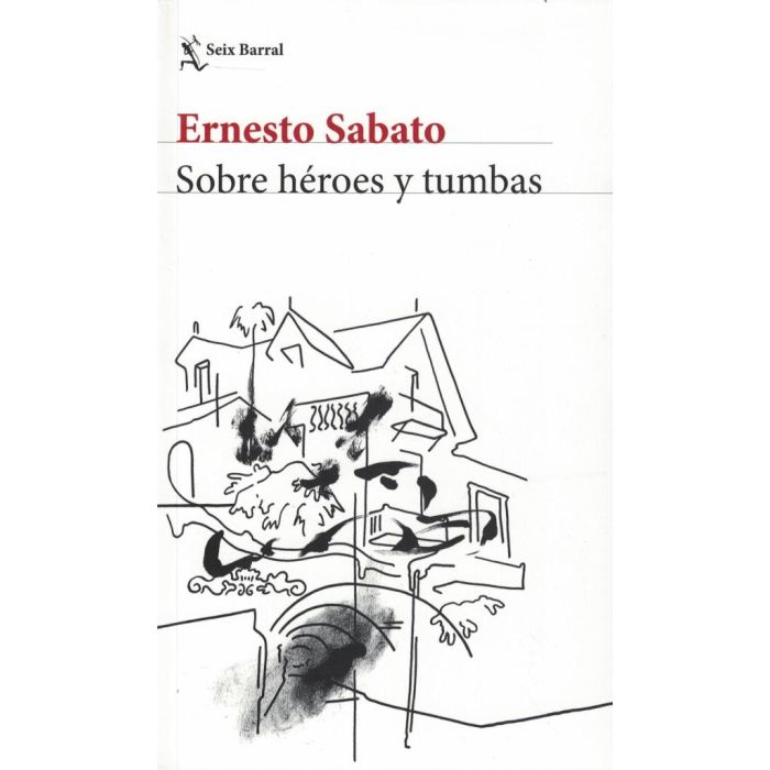 SOBRE HEROES Y TUMBAS - ERNESTO SABATO