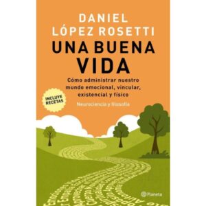 UNA BUENA VIDA - LOPEZ ROSETTI, DANIEL