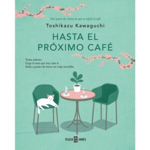 HASTA EL PROXIMO CAFE - (T.4) KAWAGUCHI, TOSHIKAZU