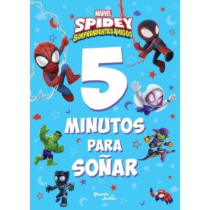 SPIDEY Y SUS SORPRENDENTES AMIGOS - 5 MINUTOS PARA SOÑAR - MARVEL